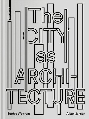 cover image of The City as Architecture